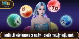 Nuôi Lô Kép Khung 2 Ngày – Chiến Thuật Hiệu Quả